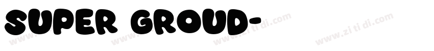 super GROUD字体转换